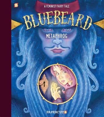  ¿Bluebeard Una historia de terror que esconde una advertencia feminista?